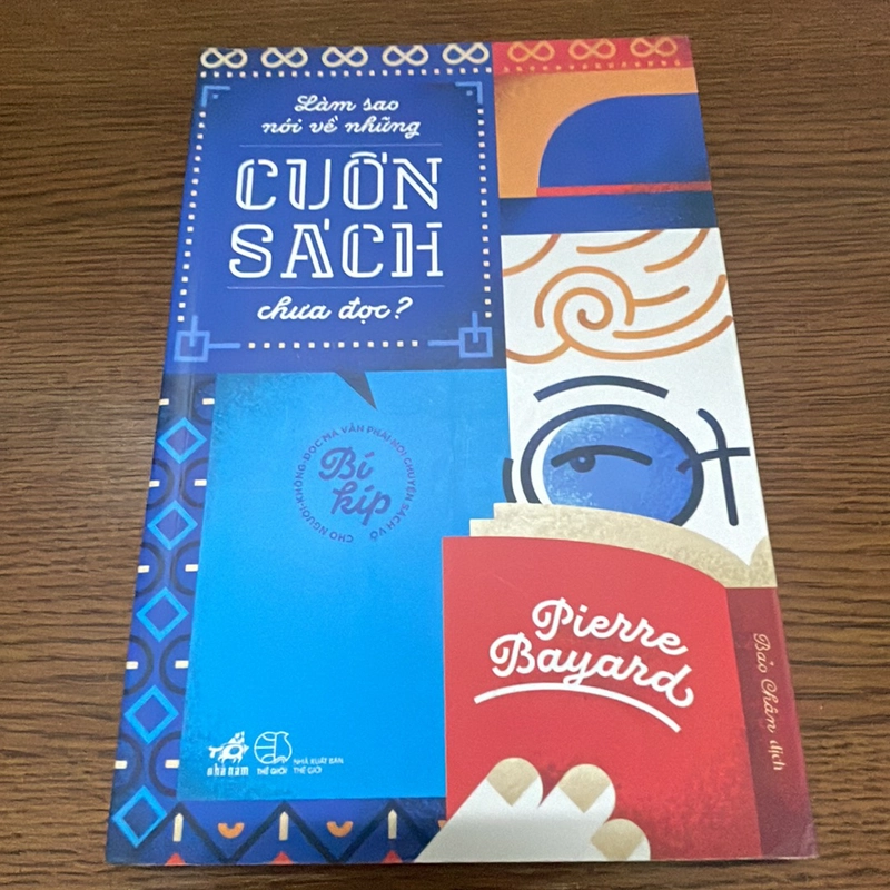 Làm sao nói về những cuốn sách chưa đọc? Pierre Bayard 357935