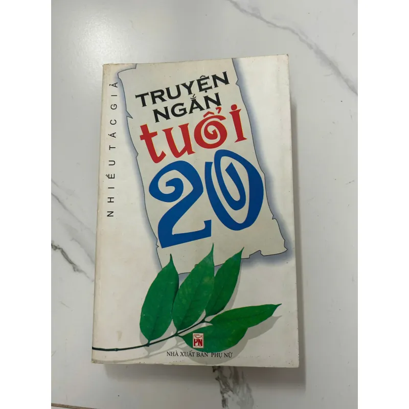 Truyện ngắn Tuổi 20 - Nhiều tác giả 1023950