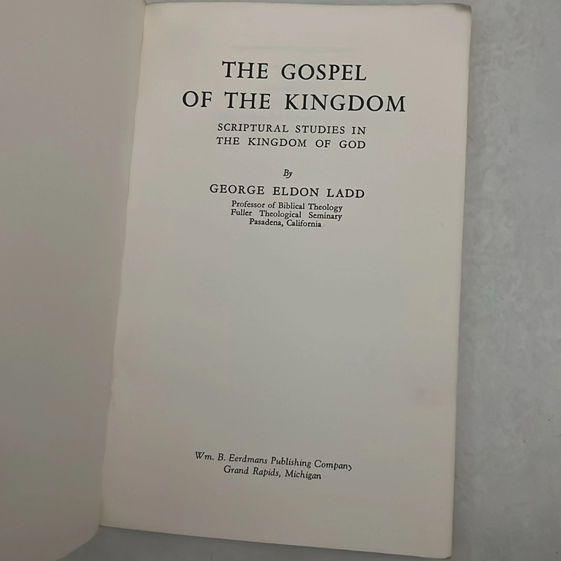 The Gospel of the Kingdom - George Eldon Ladd 502076