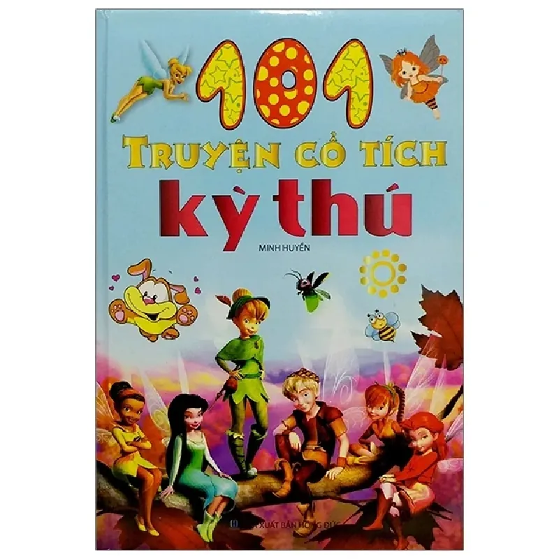 101 Truyện Cổ Tích Kỳ Thú (Bìa Cứng) - Minh Huyền 401936