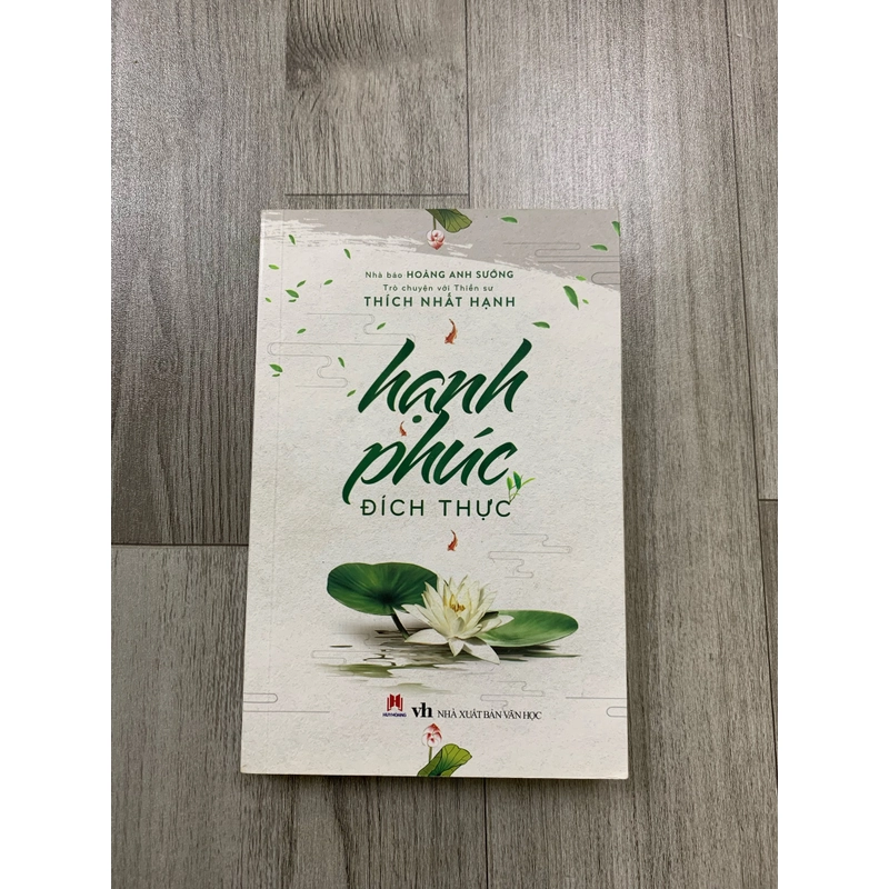 Hạnh phúc đích thực - thích nhất hạnh. 999 458935
