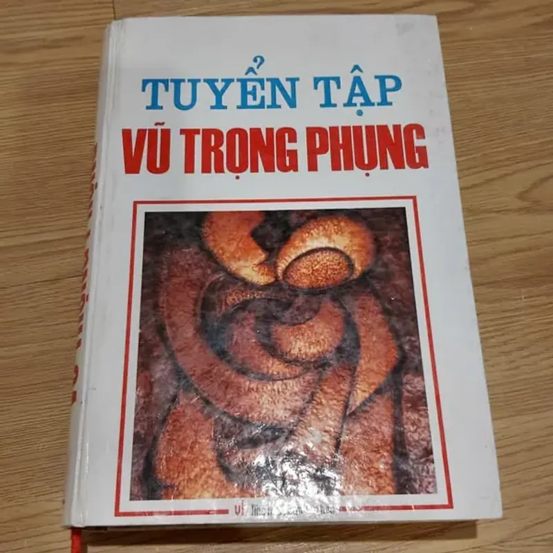 Tuyển tập Vũ Trọng Phụng (Bìa cứng) 553427