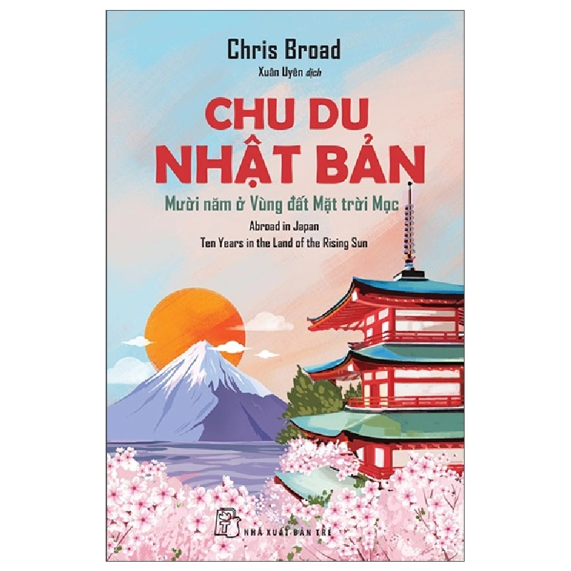 Chu Du Nhật Bản - Mười Năm Ở Vùng Đất Mặt Trời Mọc (2025) - Chris Broad 699849