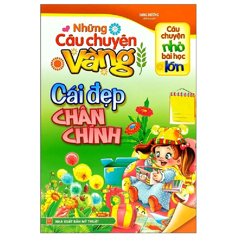 Câu Chuyện Nhỏ Bài Học Lớn - Những Câu Chuyện Vàng - Cái Đẹp Chân Chính (2022) - Song Dương 743384