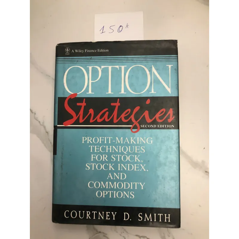 Option Strategies (Second Edition) - Courtney D. Smith 602230