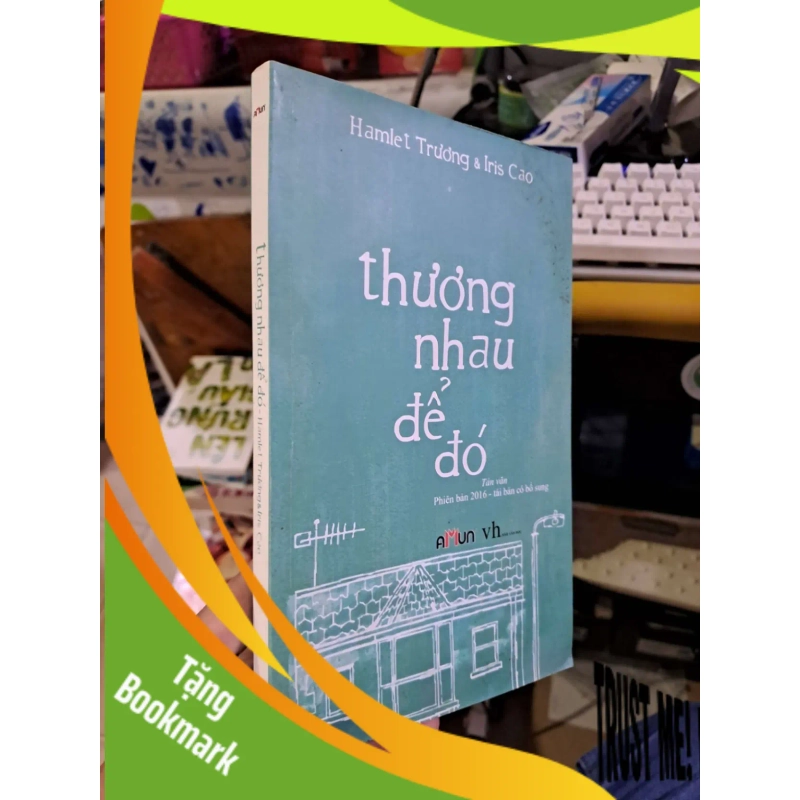 (TẶNG BOOKMARK) Thương nhau để đó - Hamlet Trương - Iris Cao Tản văn RBK1008 953608