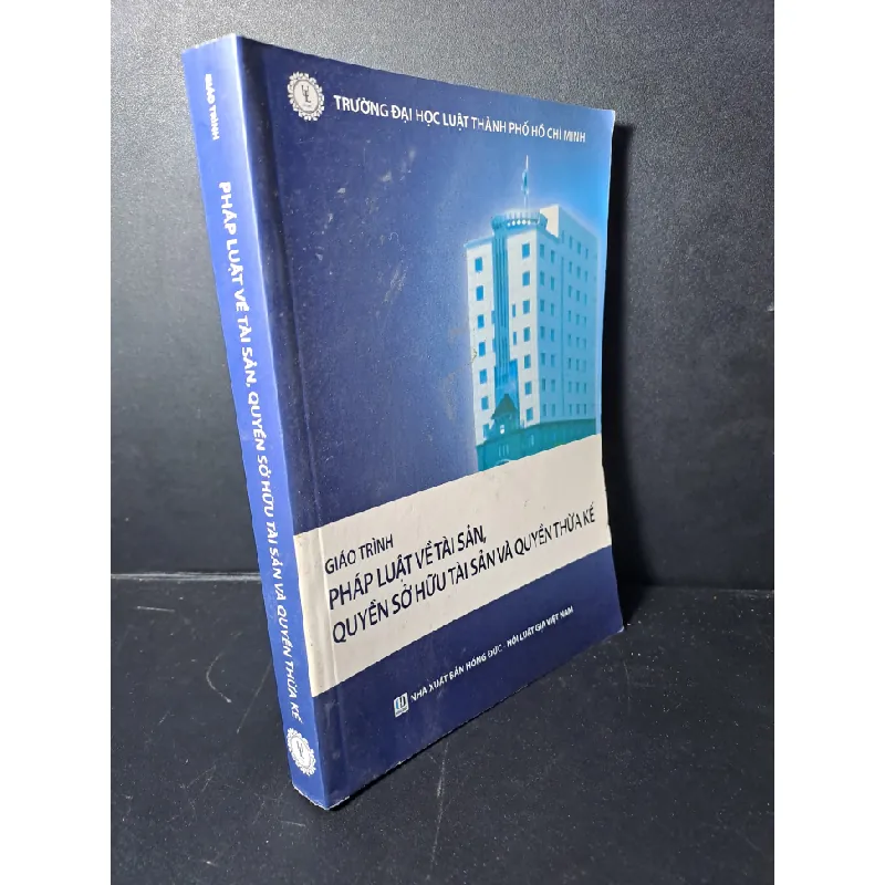 Giáo trình pháp luật về tài sản, quyền sỏ hũu tài sản và quyền thùa kế mói 90% Đại học luật TPHCM	 HCM0906 GIÁO TRÌNH, CHUYÊN MÔN Blogmeo21025 582075