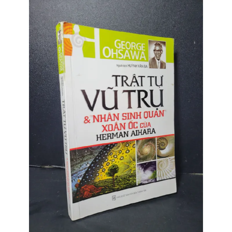 [Phiên Chợ Sách Cũ] Trật tự vũ trụ mới và nhân sinh quan xoắn ốc của Herman Aihara 2014 - George Ohsawa 0506 466773