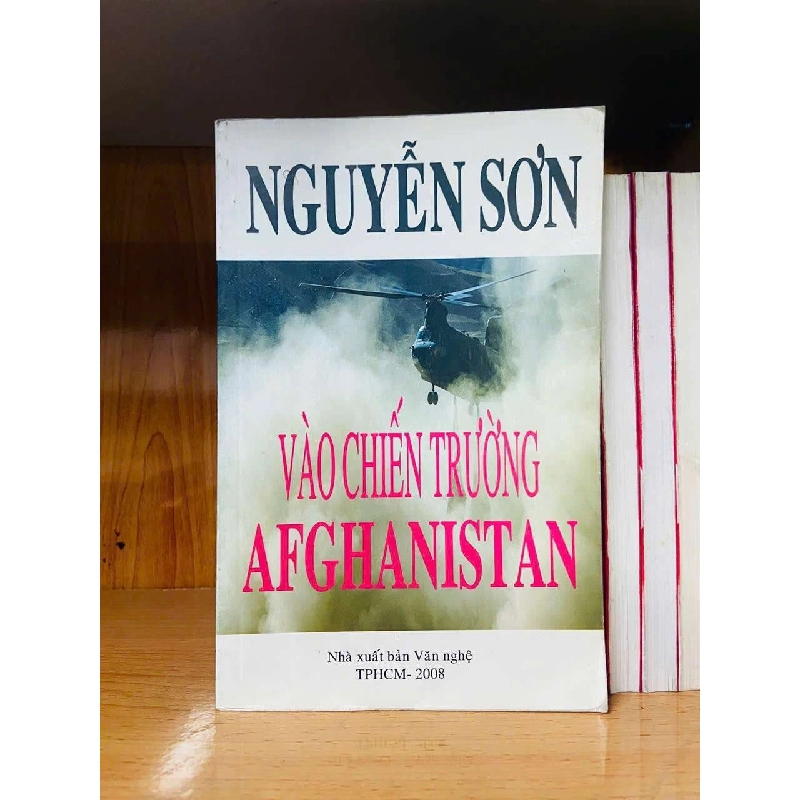 Vào chiến trường Afghanistan - Nguyễn Sơn 721283