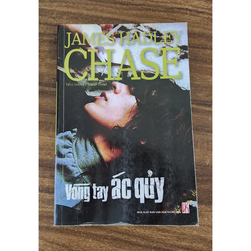 Tiểu thuyết của nhà văn James Hadley Chase: VÒNG TAY ÁC QUỶ 719760
