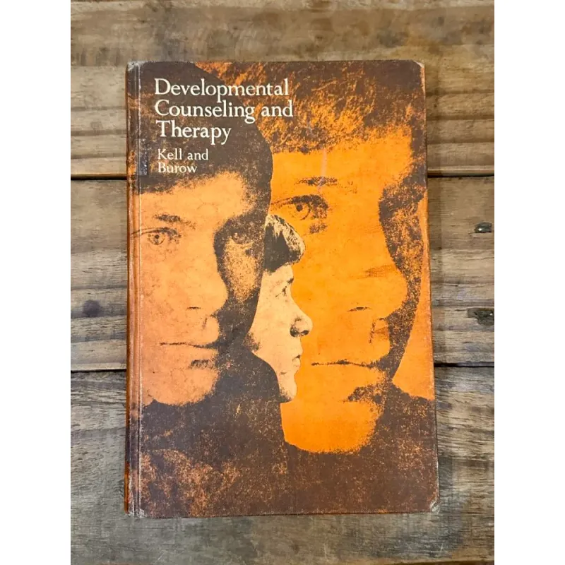 Developmental Counseling and Therapy - Bill L. Kell & Josephine Morse Burow 729018