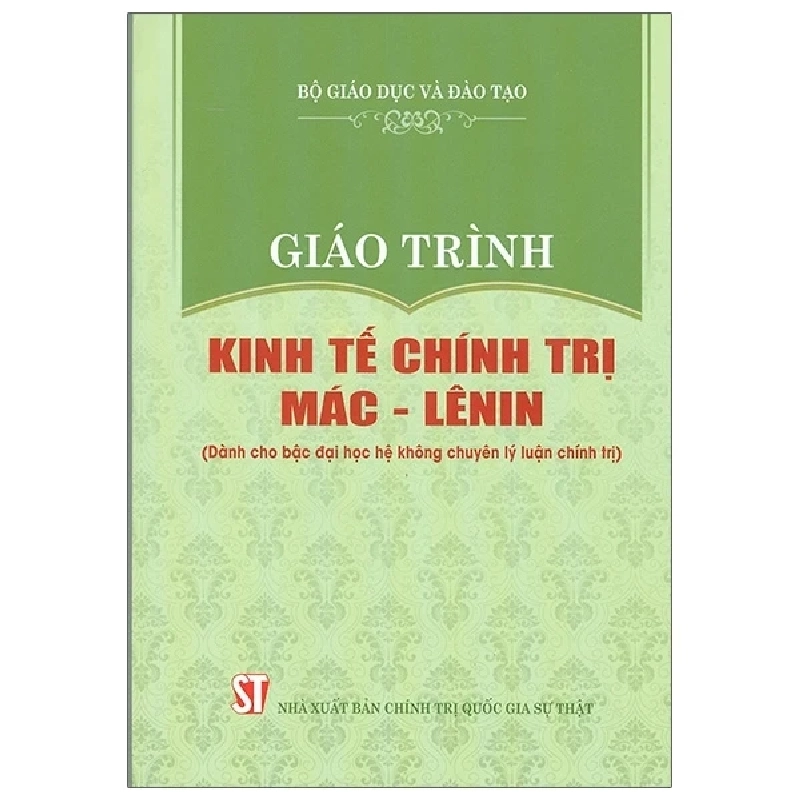 Giáo Trình Kinh Tế Chính Trị Mác - Lênin (Dành Cho Bậc Đại Học Hệ Không Chuyên Lý Luận Chính Trị) - Bộ Giáo Dục Và Đào Tạo 210529