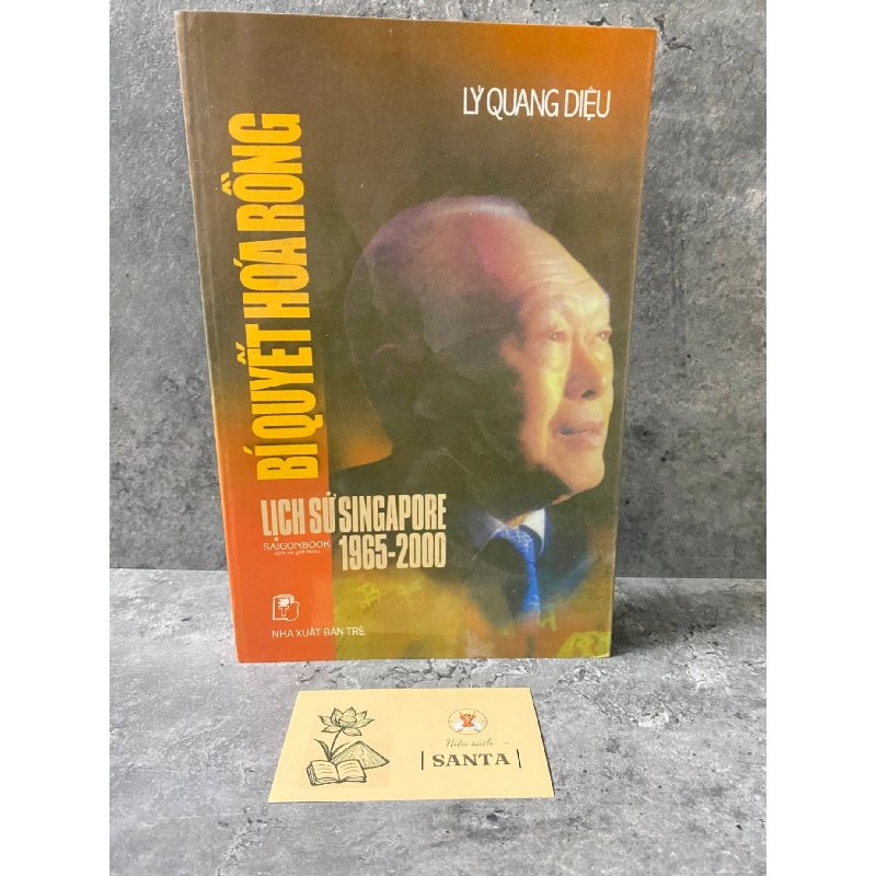 Bí quyết hoá rồng-Lịch sử Singapore 1995-2000- Lý Quang Diệu -(sách lưu kho mới 90-95%) Sách lịch sử - triết học STB0302 909434