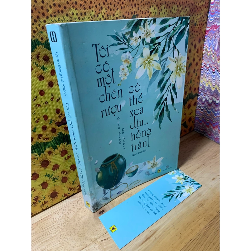 Tôi Có Một Chén Rượu Có Thể Xoa Dịu Hồng Trần - Quan Đông Dã Khách 542210