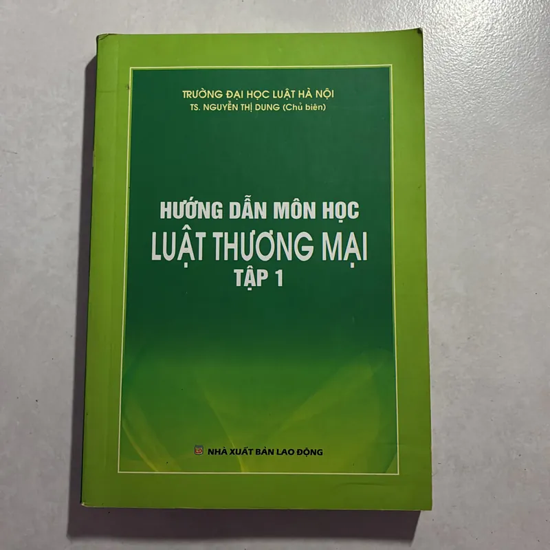 Hướng dẫn môn học Luật thương mại Tập 1 728541