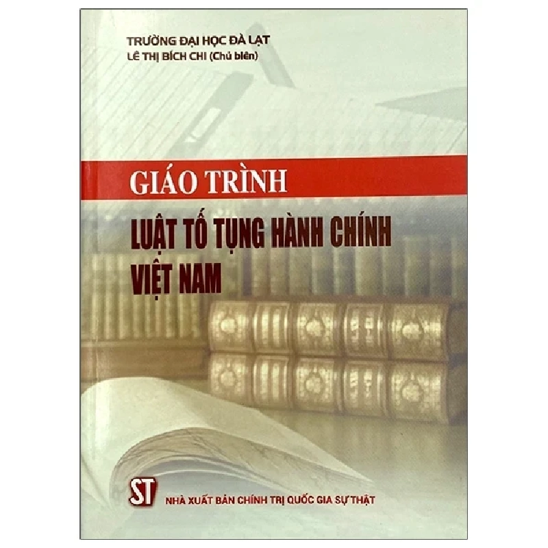 Giáo Trình Luật Tố Tụng Hành Chính Việt Nam - Lê Thị Bích Chi 280373