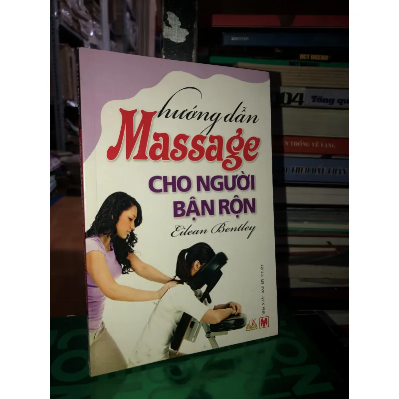 Hướng dẫn massage cho người bận rộn - Eilean Bentley  782295