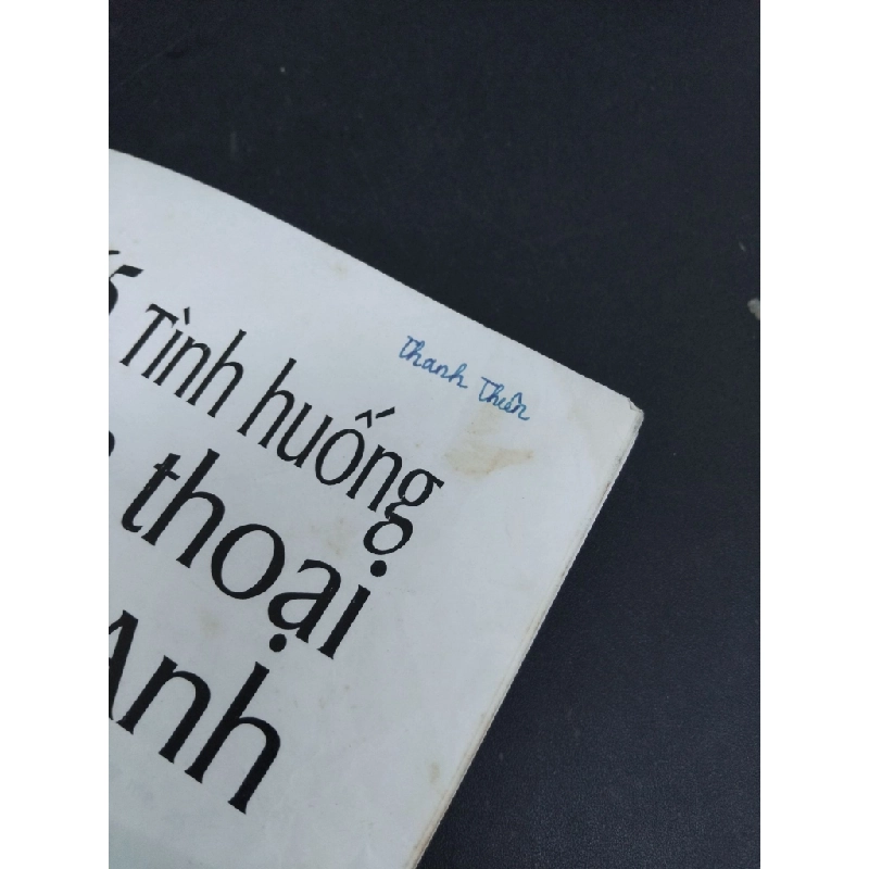 365 tình huống đàm thoại tiếng Anh mới 80% ố ẩm có viết tên 2004 HCM2811 Nguyễn Thành Yến HỌC NGOẠI NGỮ 355420