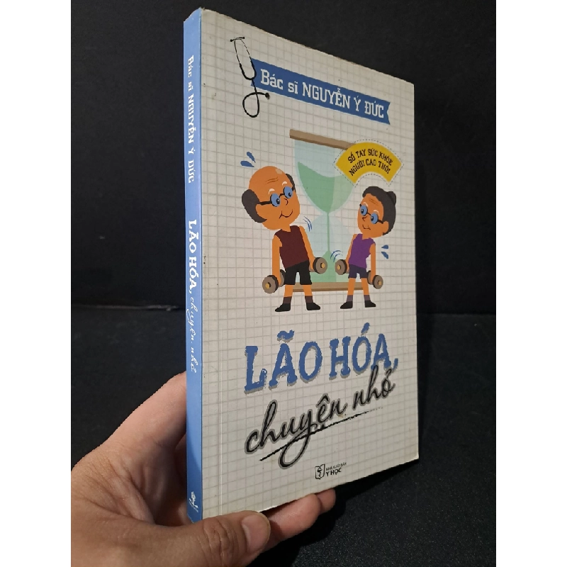 [Phiên Chợ Sách Cũ] Lão hóa chuyện nhỏ 2017 - Bác sĩ Nguyễn Ý Đức 0506 469172