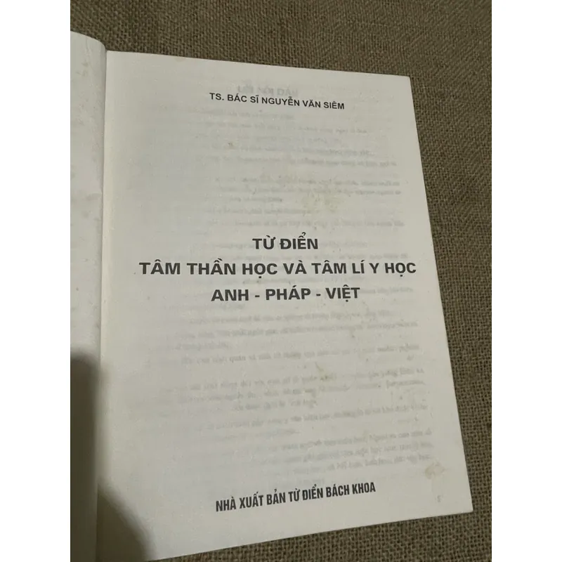 Từ điển y học Anh Pháp Việt tâm thần học và tâm lý học- TS  BÁC SĨ NGUYÊN VĂN SIÊM-  731110
