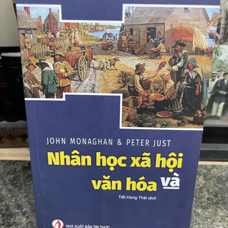 Nhân học xã hội và văn hoá John Monaghan & Peter Just 752508