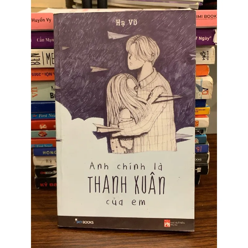 Anh chính là thanh xuân của em – Hạ Vũ 570768