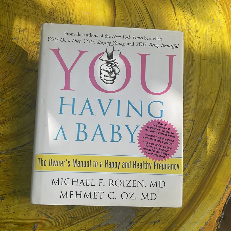 YOU HAVING A BABY- MICHAEL F. ROIZEN, MD& MEHMET C.OZ, MD 695045