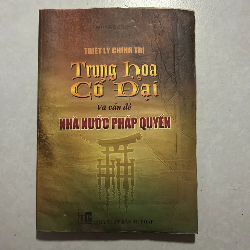 Triết lý chính trị Trung Hoa cổ đại và vấn đề Nhà nước pháp quyền (ẩm mốc) 759298