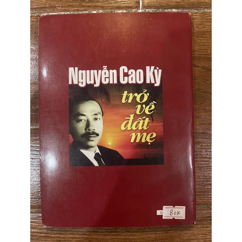 Nguyễn Cao Kỳ trở về đất mẹ - Lý Nhân (7) 597884
