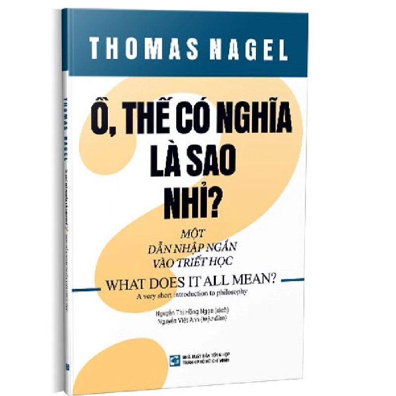 Ồ thế có nghĩa là sao nhỉ? Một dẫn nhập ngắn vào triết học mới 100% Thomas Nagel 2020 HCM.PO Oreka-Blogmeo 178174