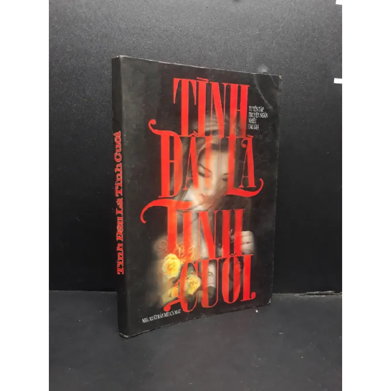 [Sách Cũ SCGR] Tình Đầu Là Tình Cuối mới 80% ố vàng 1997 HCM0107 Nhiều Tác Giả VĂN HỌC 677120