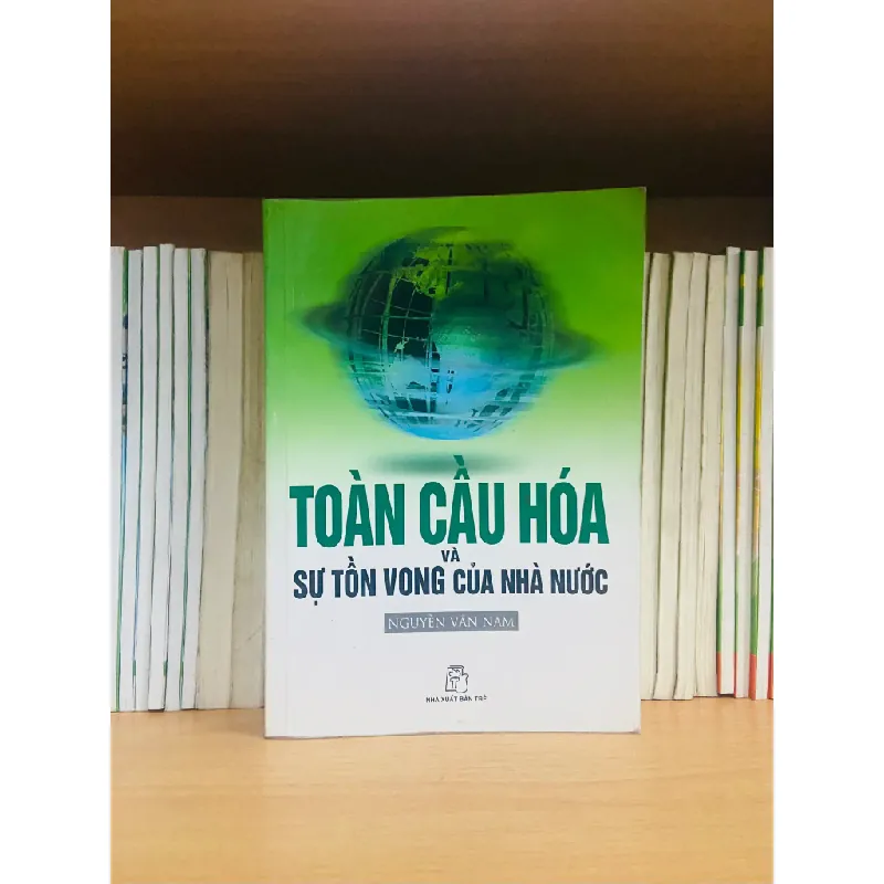 Toàn cầu hóa & Sự tồn vong của Nhà Nước 556247
