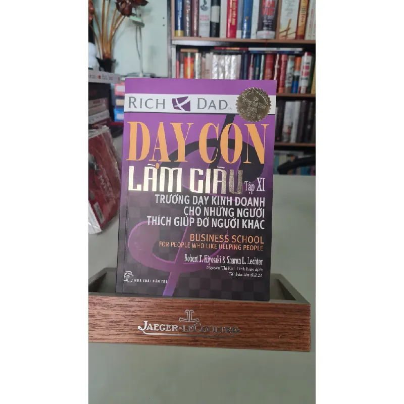 Dạy con làm giàu tập XI - Robert T.Kiyosaki 404571