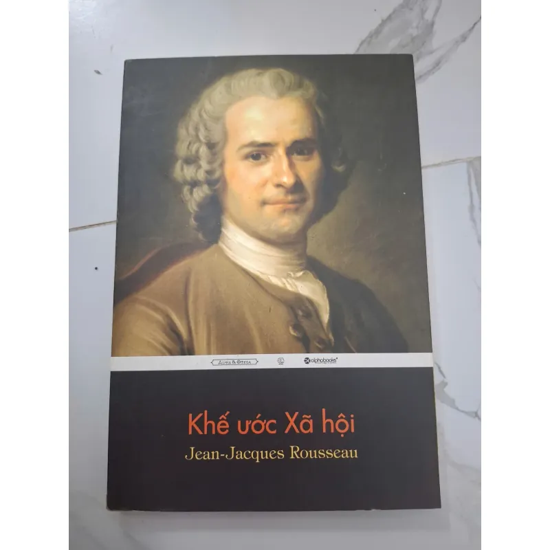 Khế Ước Xã Hội - Jean-Jacques Rousseau - Triết học Chính trị 1006498