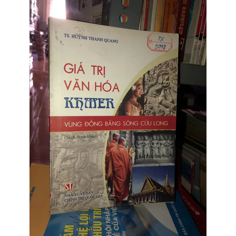 Giá trị văn hoá Khmer vùng đồng bằng sông Cửu Long - TS. Huỳnh Thanh Quang 601371