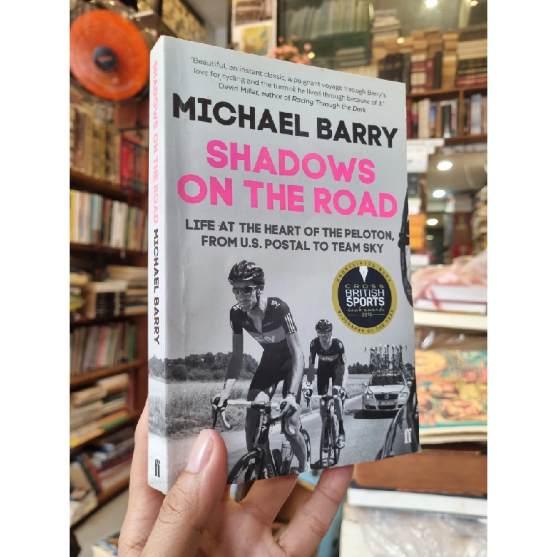 SHADOWS ON THE ROAD : Life At The Heart Of The Peloton, From U.S. Postal To Team Sky - Michael Barry 319590