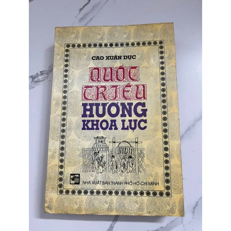 Quốc Triều Hương Khoa Lục - Cao Xuân Dục - Lịch sử / Khoa cử 1006589