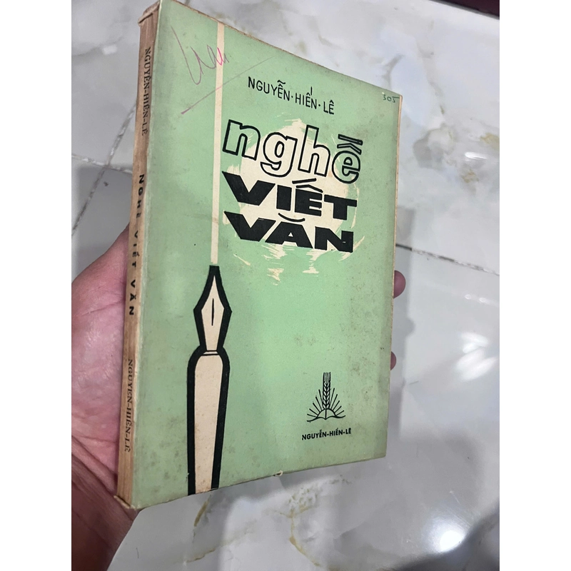 NGHỀ VIẾT VĂN (CÓ THỦ BÚT TÁC GIẢ) - NGUYỄN HIẾN LÊ 533693