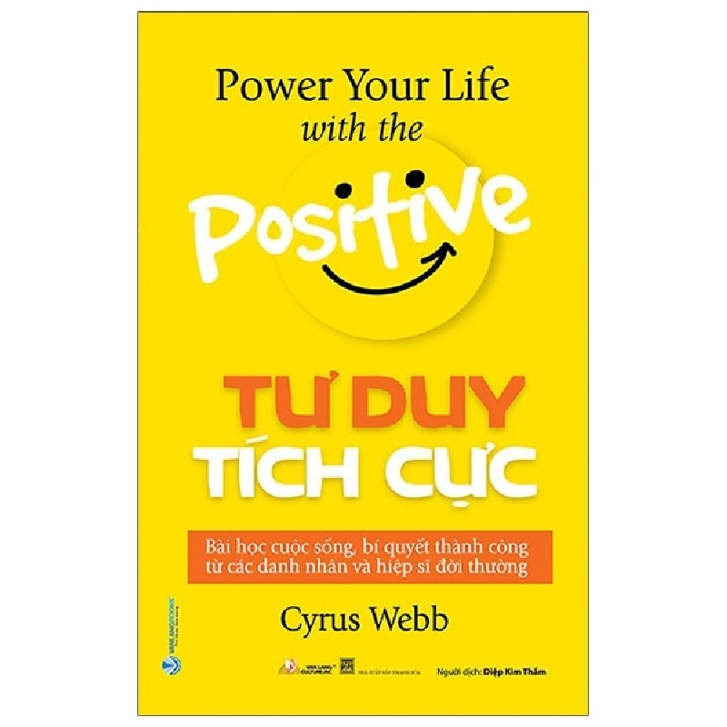 Tư Duy Tích Cực - Cyrus Webb (Mới 100%) Sách tư duy, kỹ năng sống, Văn Lang Books - SÁCH ĐẠI HỌC 482001