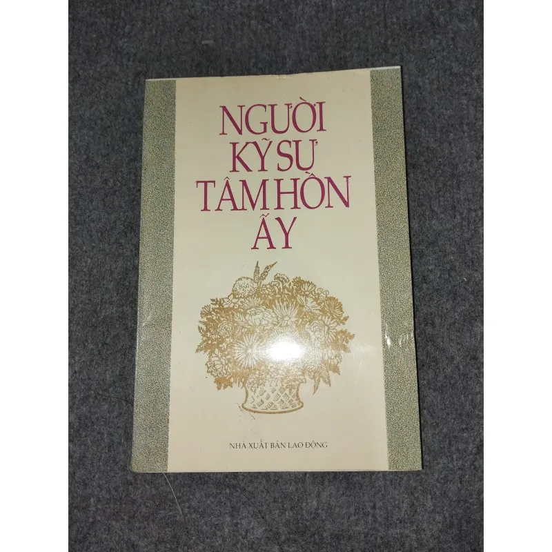 NGƯỜI KỸ SƯ TÂM HỒN ẤY 570639