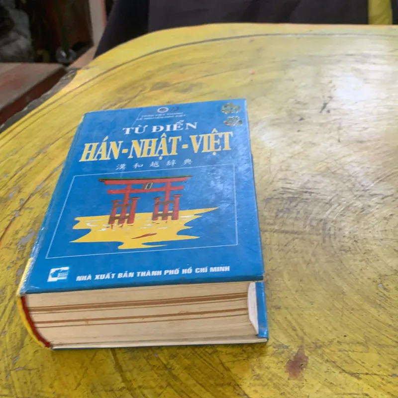 TỪ ĐIỂN HÁN - NHẬT - VIỆT - Trần Việt Thanh & Lê Nguyễn Hào Kiệt 1031289