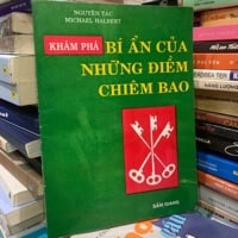 Khám phá bí ẩn của những điềm chiêm bao - Nguyên tác Michael Halbert 148581