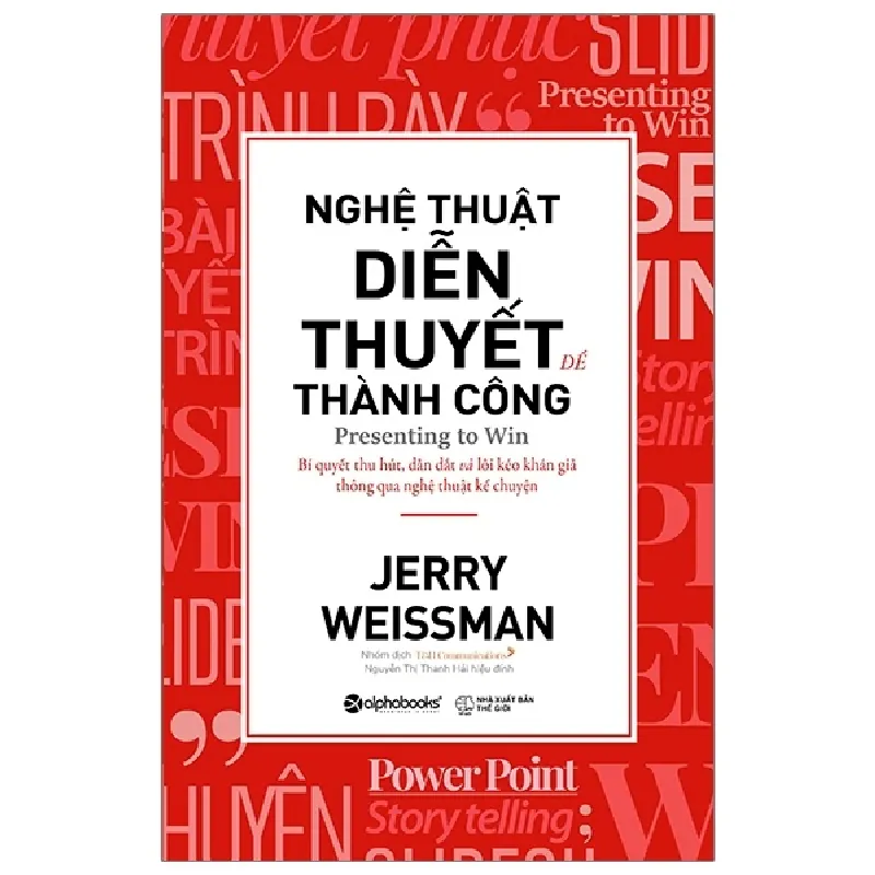 Nghệ Thuật Diễn Thuyết Để Thành Công - Jerry Weissman 692222