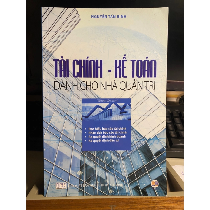 Tài Chính Kế Toán Dành Cho Nhà Quản Trị-Tác giả Nguyễn Tấn Bình STB765 457088