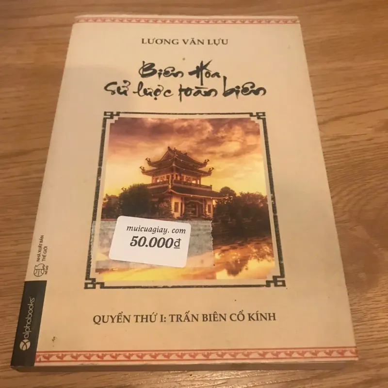 Biên Hòa - Sử lược toàn biên (Tập 1) - Lương Văn Lựu 729860