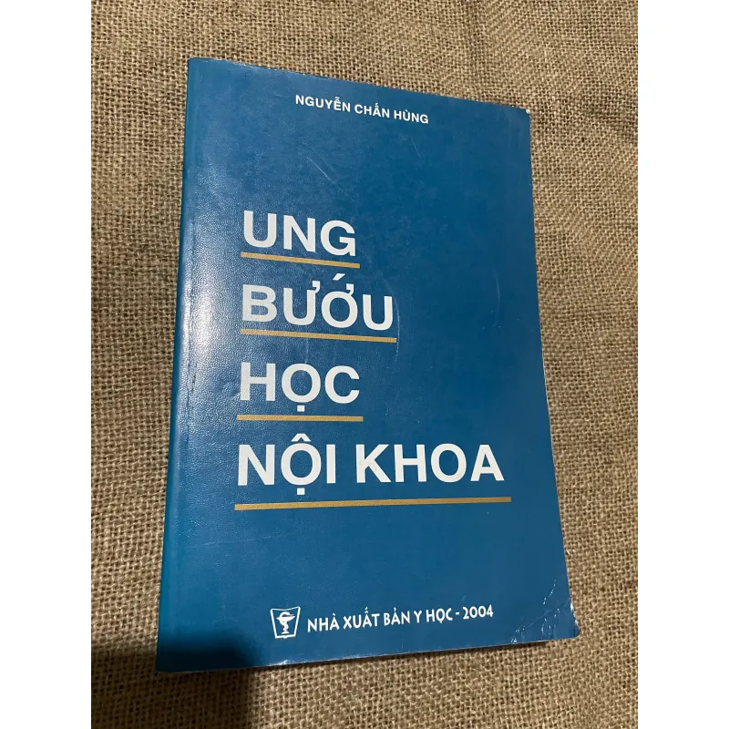 UNG BƯỚU HỌC NỘI KHOA, NGUYỄN CHÂU HÙNG, SÁCH Y, KHỔ LỚN 569830