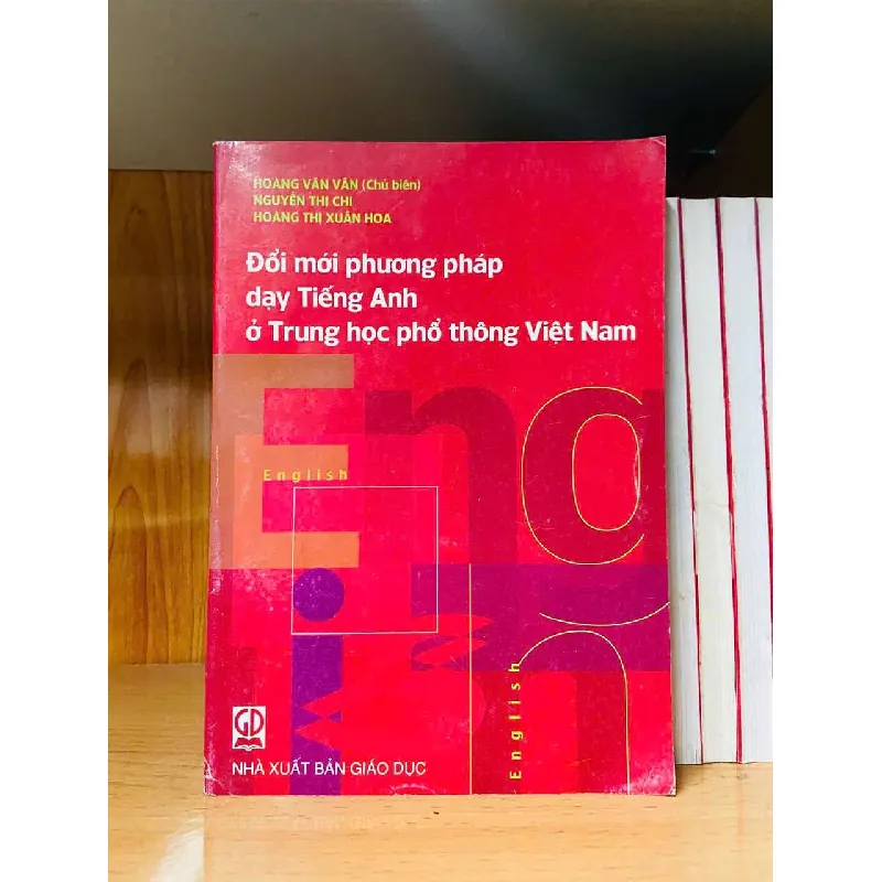 Đổi mới phương pháp dạy Tiếng Anh ở Trung học Phổ thông Việt Nam - GIÁO TRÌNH, CHUYÊN MÔN - Văn võ - VAVO3110-189 617199