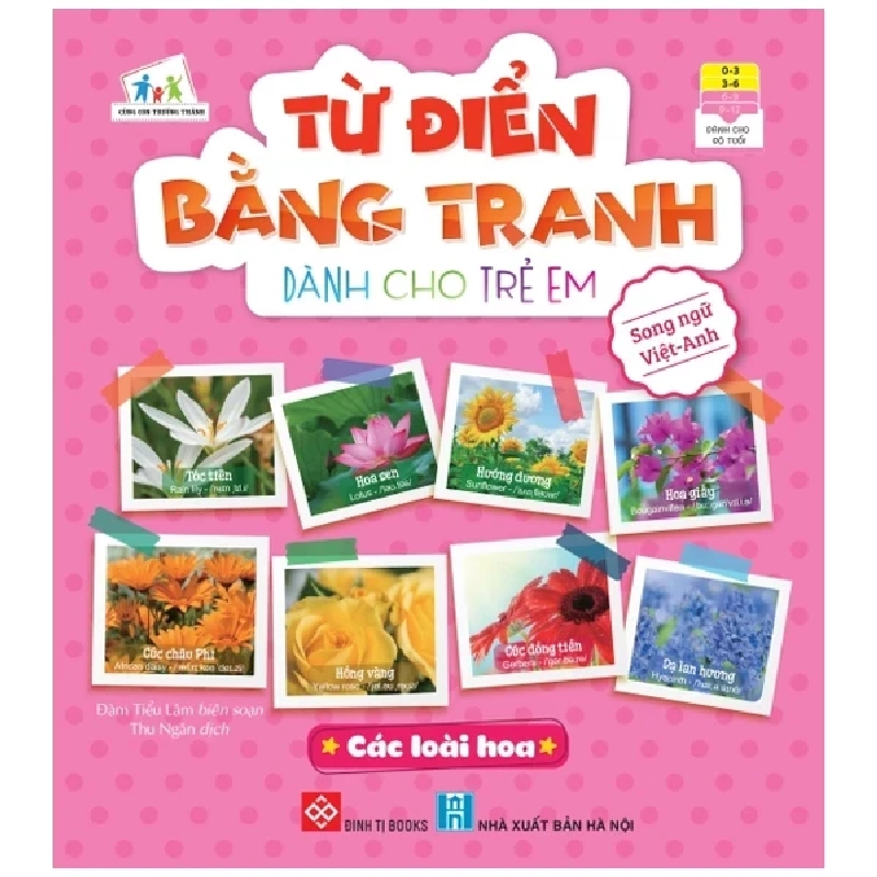 Từ Điển Bằng Tranh Dành Cho Trẻ Em - Các Loài Hoa - Đàm Tiểu Lâm 334609