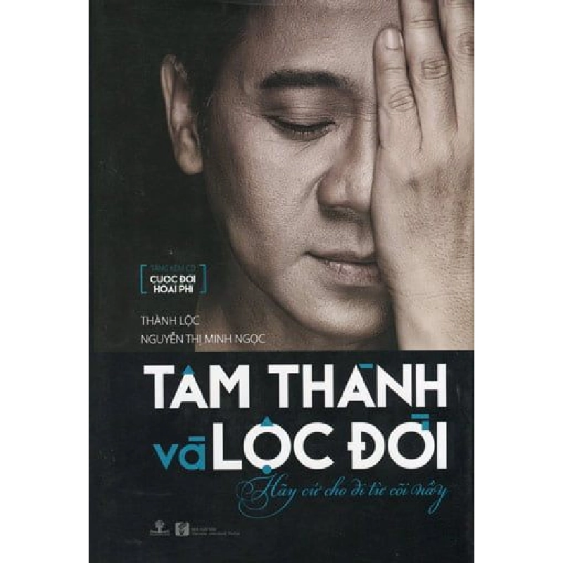 Tâm Thành Lộc Đời (Tái Bản 2015) - Thành Lộc, Nguyễn Thị Minh Ngọc ASB.PO Oreka Blogmeo 230225 394338