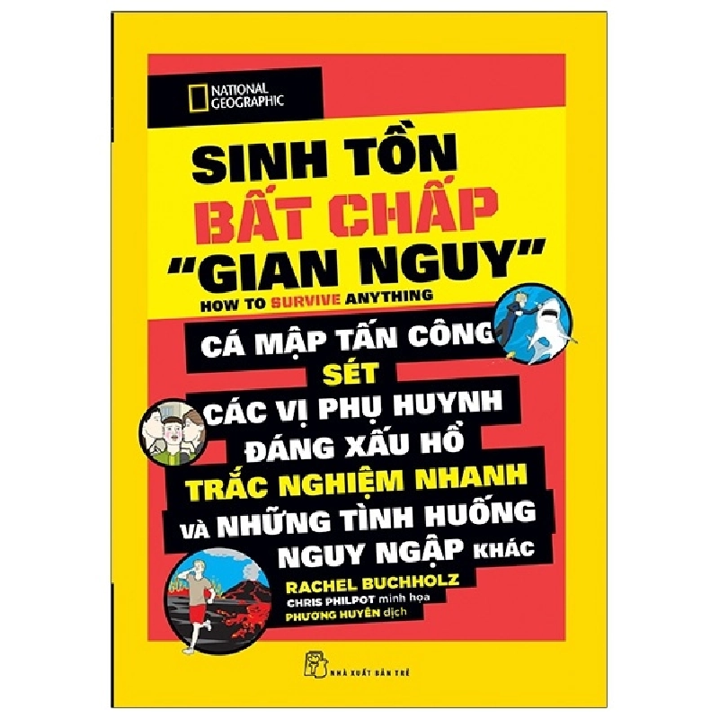 National Geographic. Sinh tồn bất chấp "gian nguy" - Rachel Buchholz, Chris Philpot minh họa 2021 New 100% HCM.PO 344199